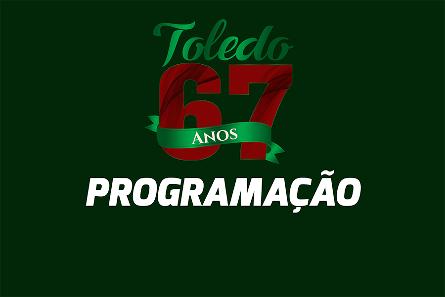 Toledo comemora 67 anos com programação especial de aniversário
