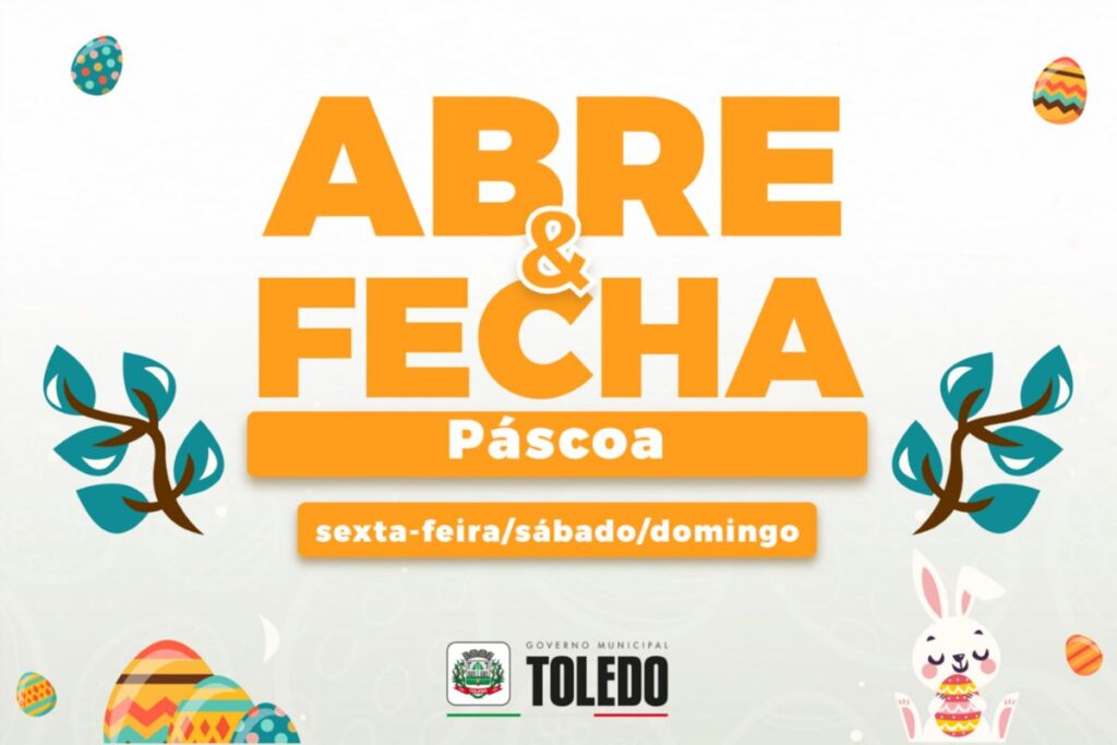 Confira o abre-fecha dos órgãos municipais durante o feriadão da Páscoa em Toledo