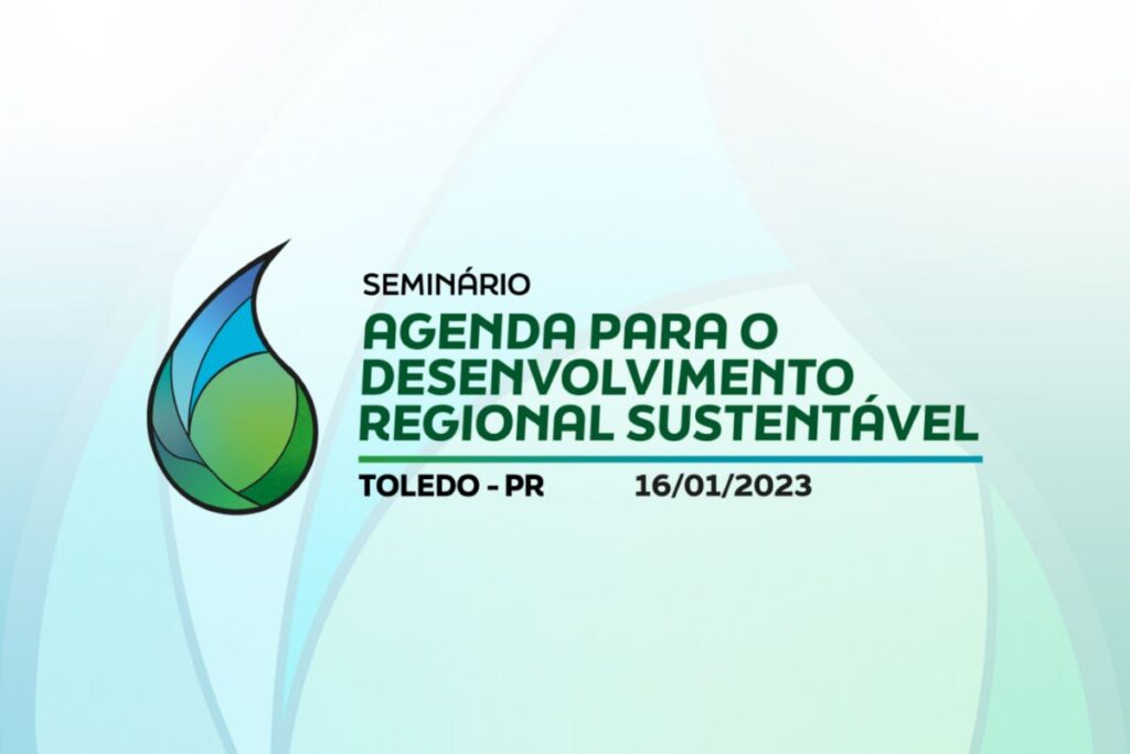 Toledo sedia Agenda para o Desenvolvimento Regional Sustentável