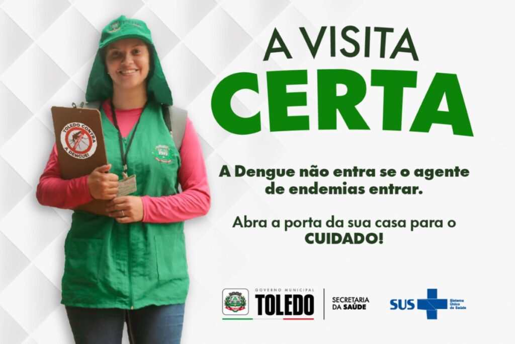 A VISITA CERTA: Campanha em Toledo ressalta a importância dos agentes de endemias no combate à dengue