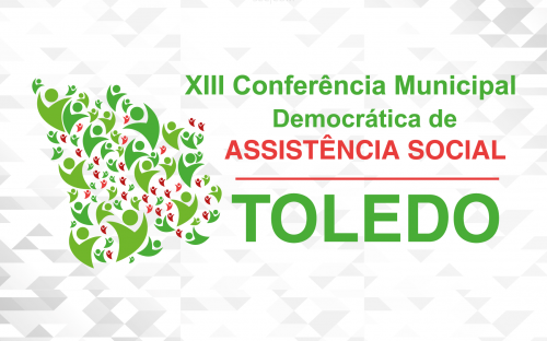 Toledo promove XIII Conferência Municipal Democrática de Assistência Social